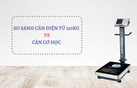 So sánh cân điện tử 150kg và cân cơ học 150kg